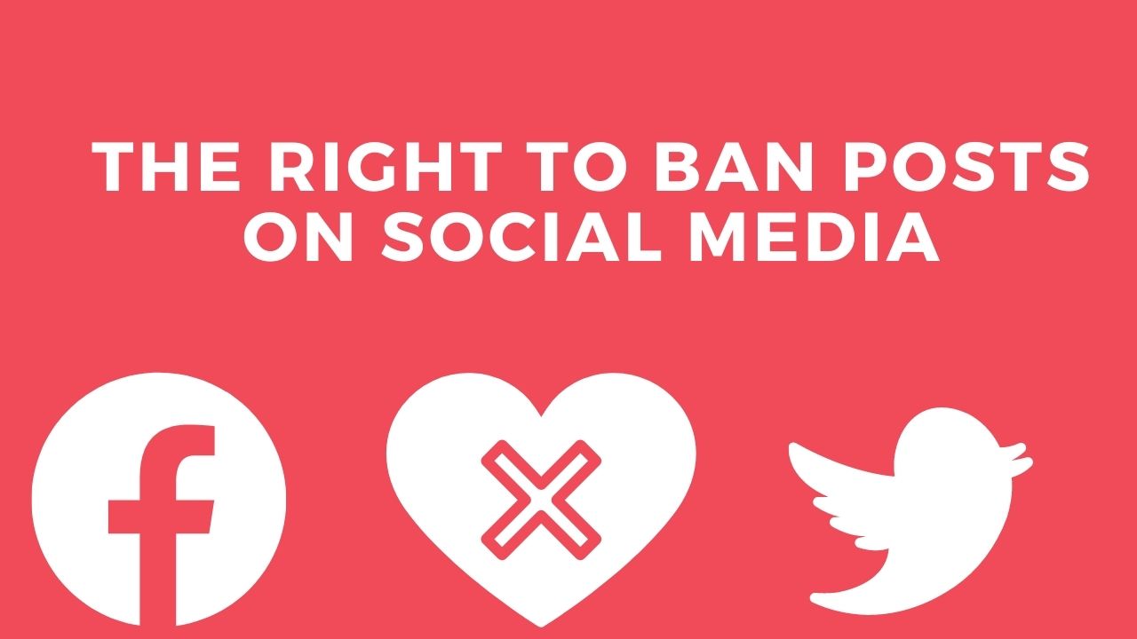 the-right-to-ban-posts-on-social-media-videbate